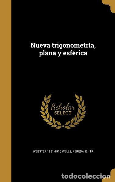 Libros: Nueva trigonometr&iacute;a, plana y esf&eacute;rica- 9781372254949