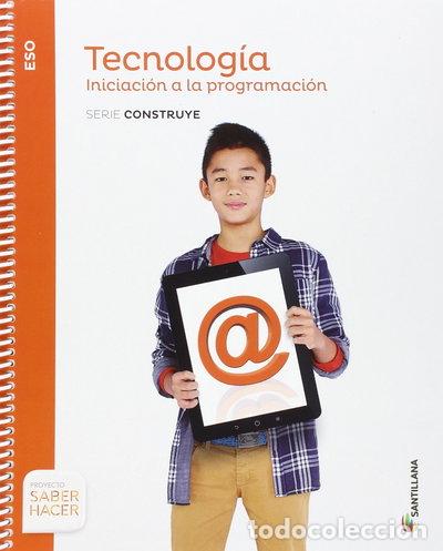 Libros: Tecnolog&iacute;a ESO Iniciaci&oacute;n a la Programaci&oacute;n- 9788468033020