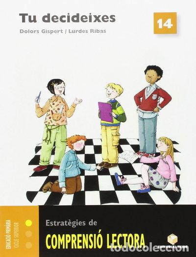 Libros: Tu decideixes. Quadern de comprensi&oacute; lectora 14- 9788430709151