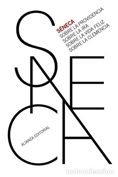Libros: Sobre la providencia. Sobre la ira. Sobre la vida feliz. Sobre la clemencia- 9788413629209