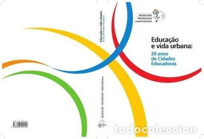 Libros: Educa&ccedil;&atilde;o e vida urbana: 20 anos de Cidades Educadoras- 9788498504194