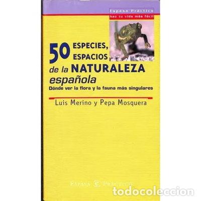 Libros: 50 especies, espacios de la naturaleza espa&ntilde;ola- 9788423990047