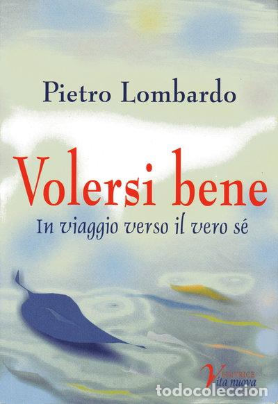 books: Volersi bene. In viaggio verso il vero s&eacute;- 9788887085082