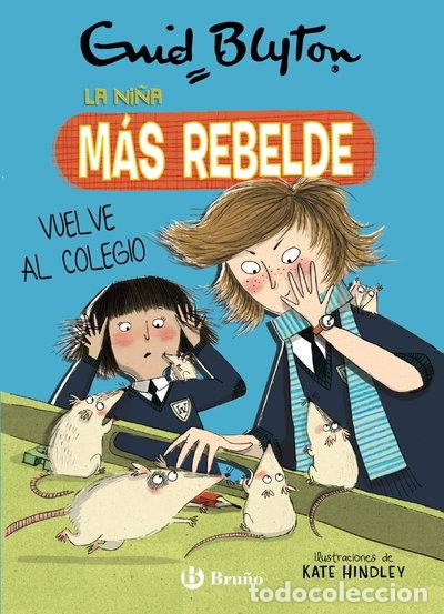 Libros: La ni&ntilde;a m&aacute;s rebelde vuelve al colegio- 9788469628058