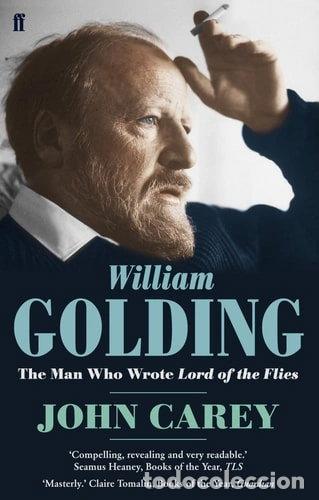 Livros em segunda m&atilde;o: William Golding: The Man who Wrote Lord of the Flies- 9780571231645