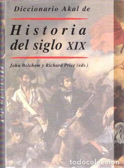 Libros: Diccionario Akal de historia del siglo XIX- 9788446018483