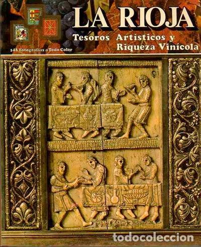 books: La Rioja. Tesoros art&iacute;sticos y riqueza vin&iacute;cola- 9788437808130