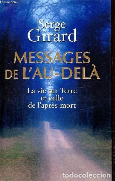 Libros: Messages de l'au-del&agrave; : La vie sur terre et celle de l'apr&egrave;s-mort- 9782744172274