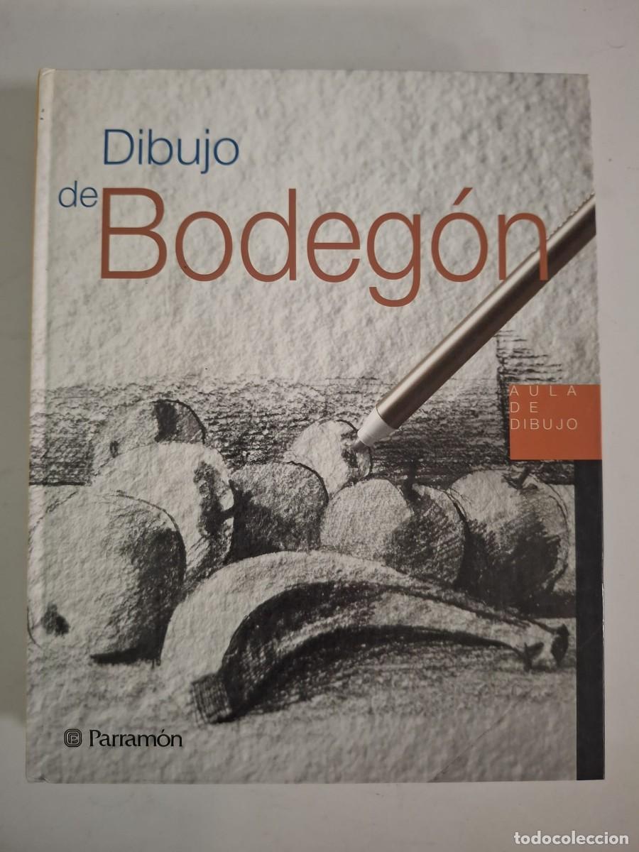 Libros: LIBRO DIBUJO DE BODEGON PARRAMON
