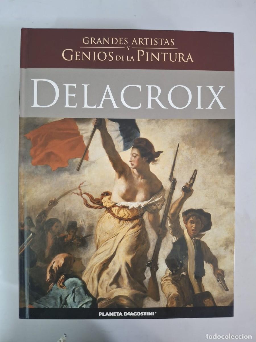 Libros: LIBRO GRANDES ARTISTAS Y GENIOS DE LA PINTURA DELACROIX