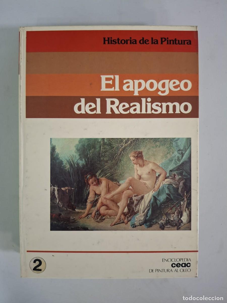 Livres: LIBRO HISTORIA DE LA PINTURA EL APOGEO DEL REALISMO