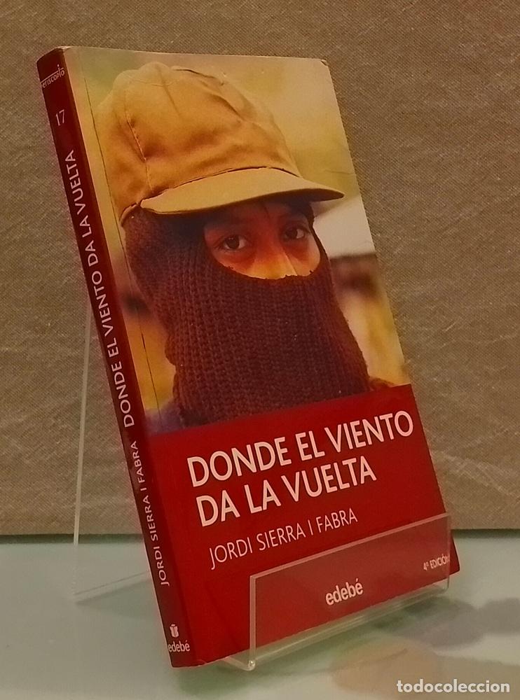 B&uuml;cher: Donde el viento da la vuelta - Jordi Sierra i Fabra