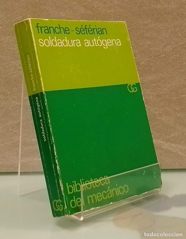 Libros: Pr&aacute;ctica de la soldadura aut&oacute;gena - Franche-S&eacute;f&eacute;rian - Foto 1