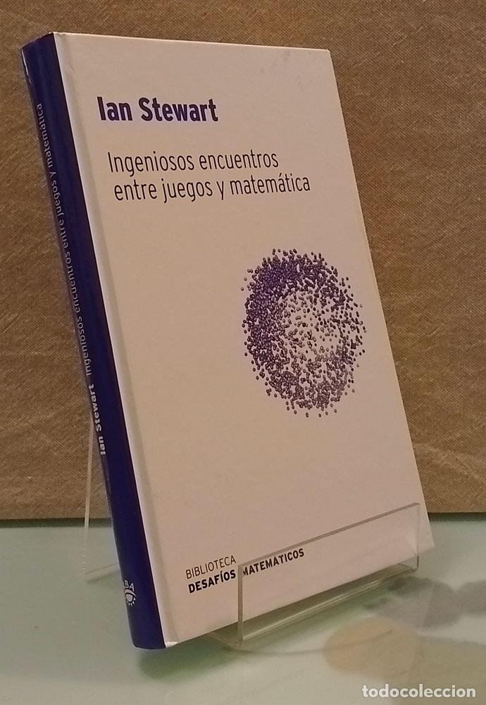 B&uuml;cher: Ingeniosos encuentros entre juegos y matem&aacute;tica - Ian Stewart