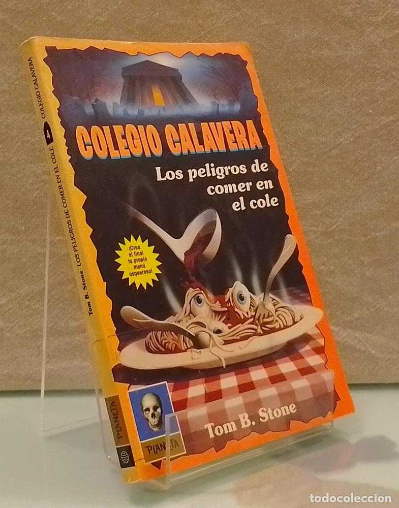Libros: Colegio Calavera. Los peligros de comer en el cole - Tom B. Stone