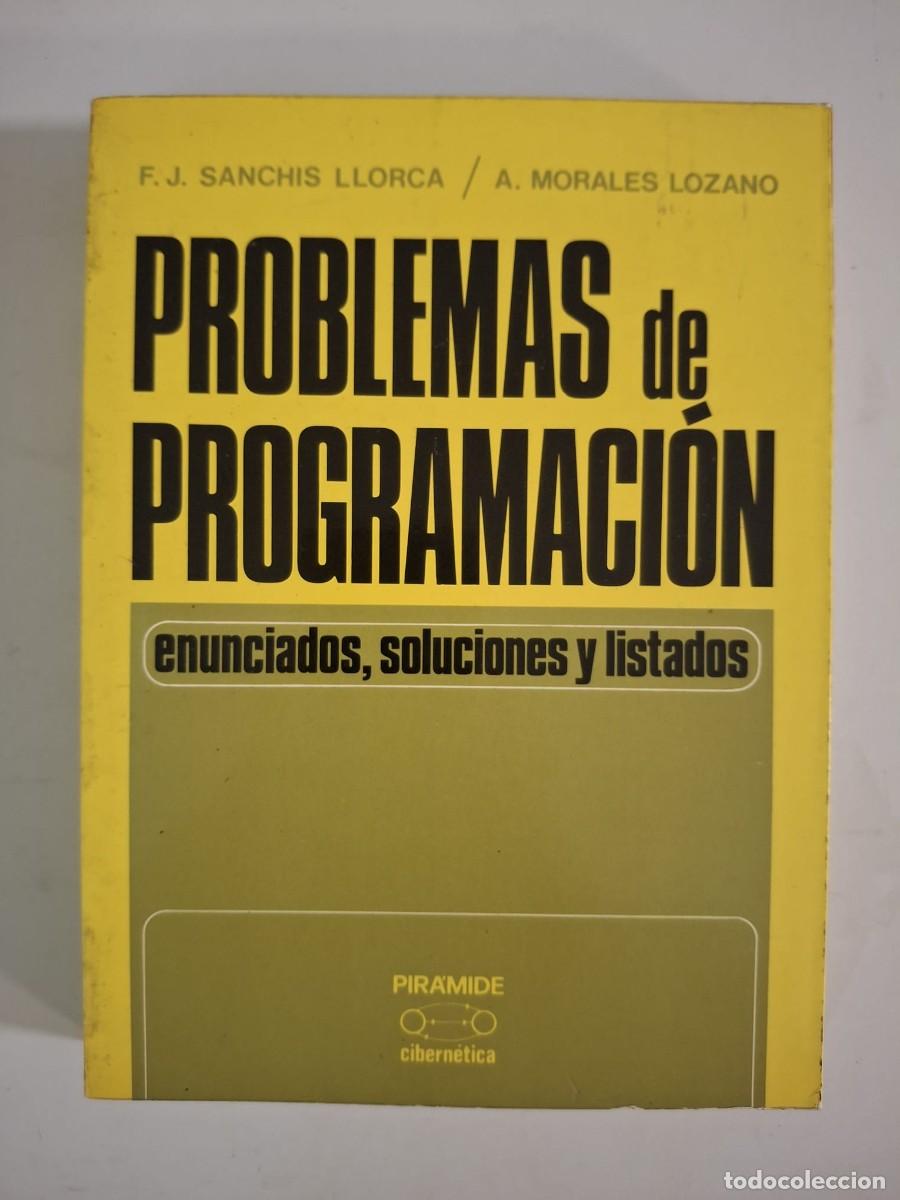 Libros: LIBRO PROBLEMAS DE PROGRAMACION ENUNCIADOS, SOLUCIONES Y LISTADOS - Foto 1