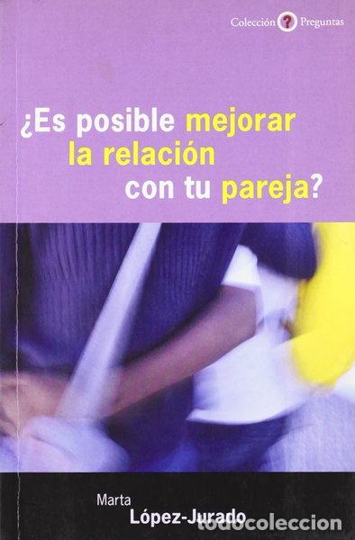 B&uuml;cher: &iquest;Es posible mejorar la relaci&oacute;n con tu pareja?- 9788433019011
