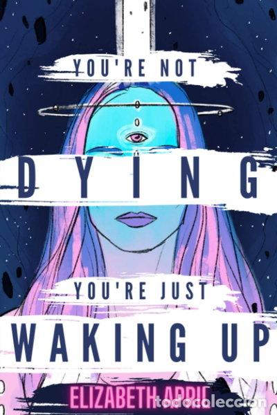 Libros: You're Not Dying You're Just Waking Up- 9798716413122