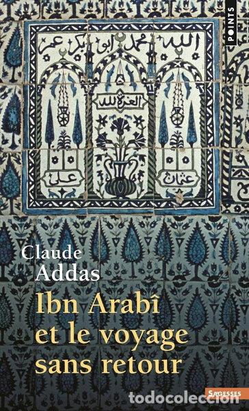 Libros: Ibn Arab&icirc; et le voyage sans retour- 9782020251266