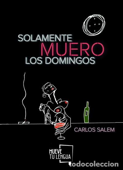 B&uuml;cher: Solamente muero los domingos- 9788417284152