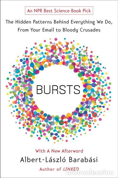 Libros: Bursts: The Hidden Patterns Behind Everything We Do, from Your E-mail to Bloo...- 9780452297180 - Foto 1