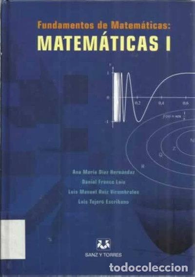 Libros: Fundamentos de matem&aacute;ticas - matem&aacute;ticas I- 9788496094567
