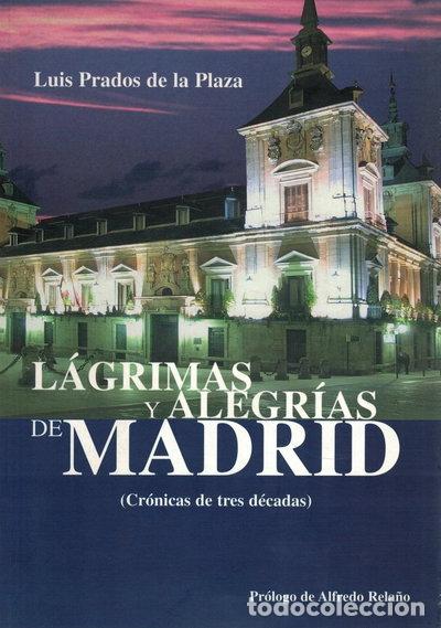 Libros: L&aacute;grimas y alegr&iacute;as de Madrid- 9788489061040