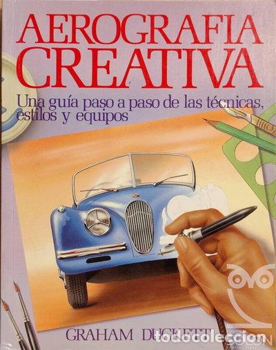 Libros: Aerograf&iacute;a creativa- 9788472143746