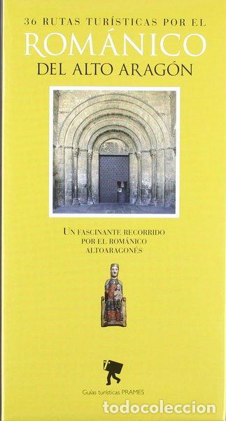 B&uuml;cher: 36 rutas tur&iacute;sticas por el rom&aacute;nico del Alto Arag&oacute;n- 9788483213612