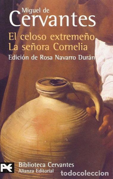 Libros: El celoso extreme&ntilde;o / La se&ntilde;ora Cornelia- 9788420659473