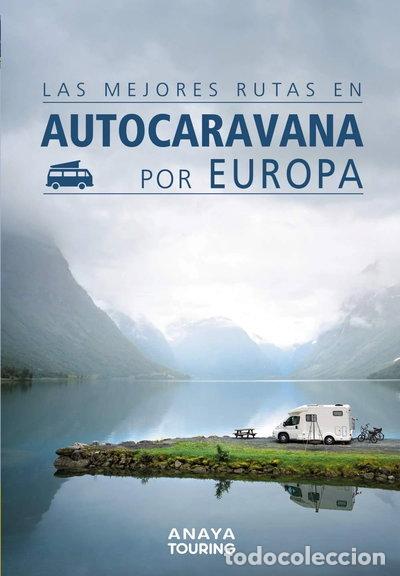 Livres: Las mejores rutas en autocaravana por Europa- 9788491582427