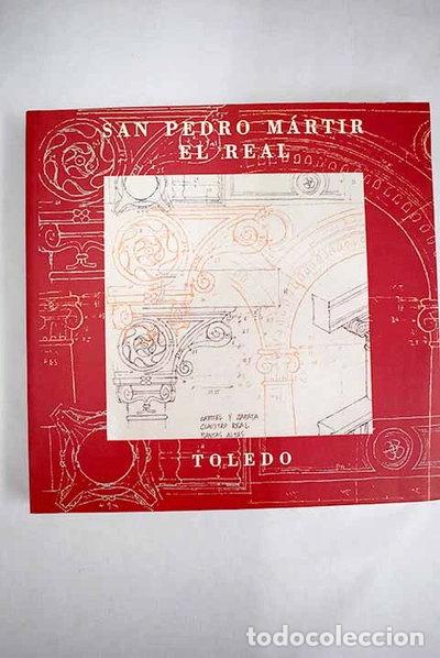 Libros: San Pedro M&aacute;rtir el Real- 9788489492998