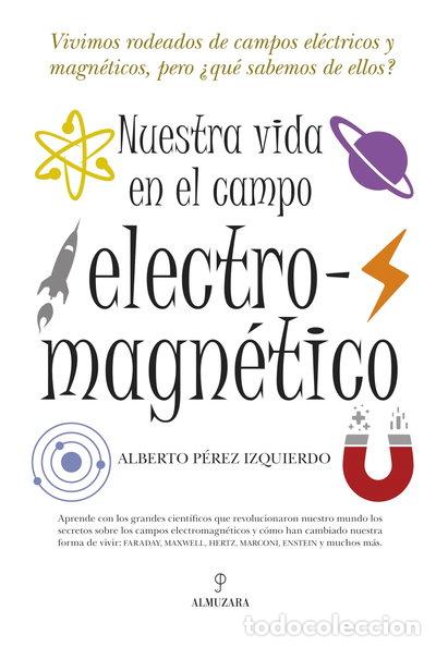 Libros: Nuestra vida en el campo electromagn&eacute;tico- 9788492573912 - Foto 1