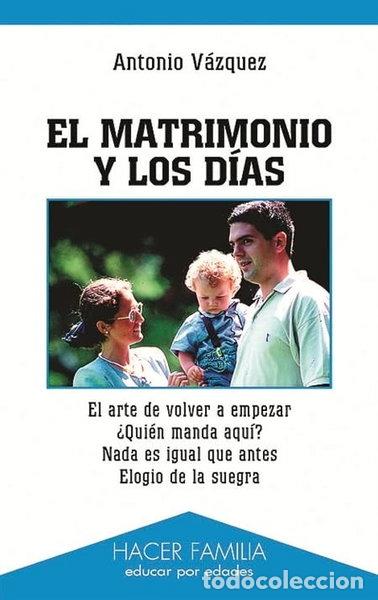 Libri di seconda mano: El matrimonio y los d&iacute;as- 9788482396927