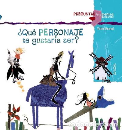 Libros: &iquest;Qu&eacute; personaje te gustar&iacute;a ser?- 9788467840353 - Foto 1