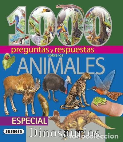 Libros: 1000 Preguntas y Respuestas Sobre Los Animales- 9788467701562