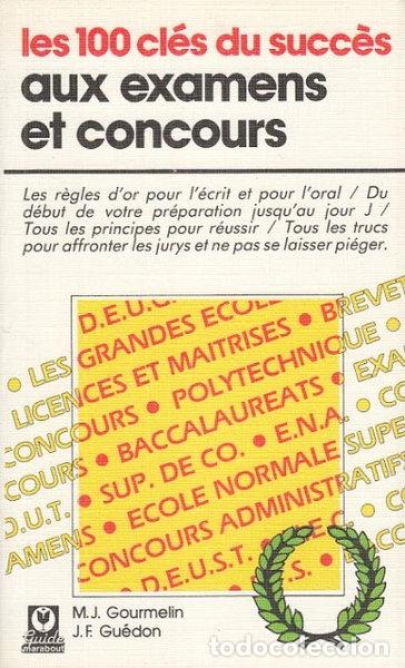 B&uuml;cher: Les 100 cl&eacute;s du succ&egrave;s aux examens et concours- 9782501011556