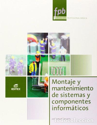 Libros: Montaje y mantenimiento de sistemas y componentes inform&aacute;ticos- 9788490033029