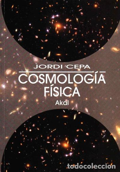 Libros: Cosmolog&iacute;a F&iacute;sica- 9788446025337