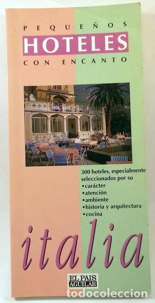 Libros: Peque&ntilde;os Hoteles Con Encanto Italia- 9788403591578