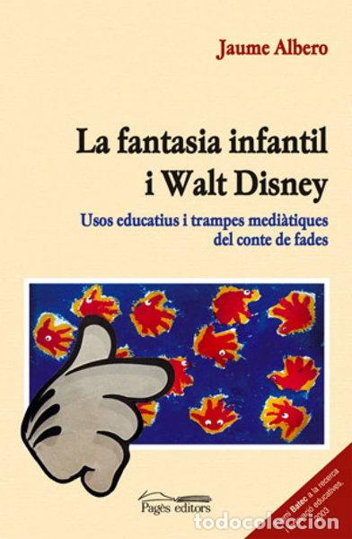 B&uuml;cher: La fantasia infantil i Walt Disney- 9788497791304