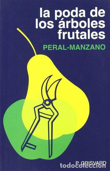 Libros: La poda de los &aacute;rboles frutales- 9788471140241