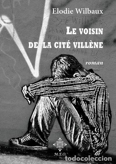 B&uuml;cher: Le voisin de la cit&eacute; Vill&egrave;ne- 9782807001688
