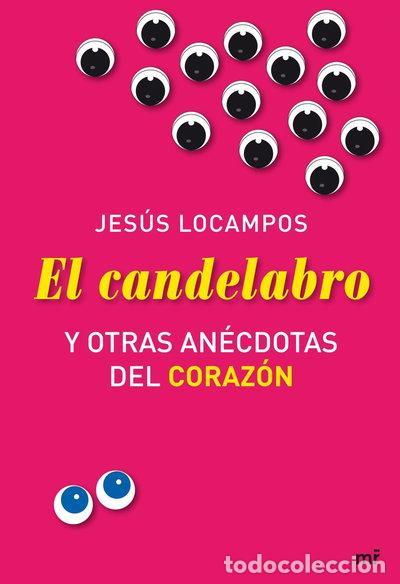 B&uuml;cher: El candelabro y otras an&eacute;cdotas del coraz&oacute;n- 9788427035119
