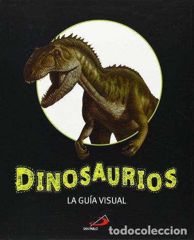 Libros: Dinosaurios. La gu&iacute;a visual- 9788428543583