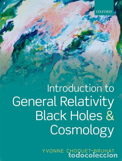 Libros: Introduction to General Relativity, Black Holes, and Cosmology- 9780199666461