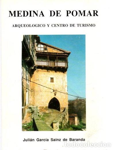 Libros: Medina de Pomar como lugar arqueol&oacute;gico y centro de turismo de las merindades...- 9788470092695