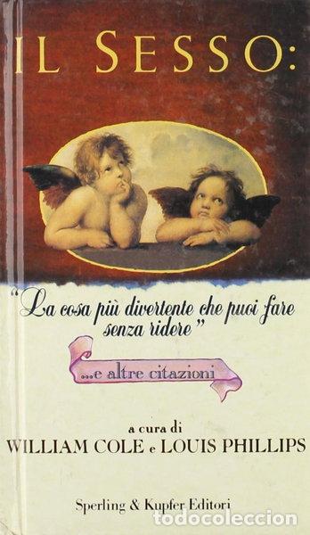 Libros: Il sesso: la cosa pi&ugrave; divertente che puoi fare senza ridere e altre citazioni- 9788820016135
