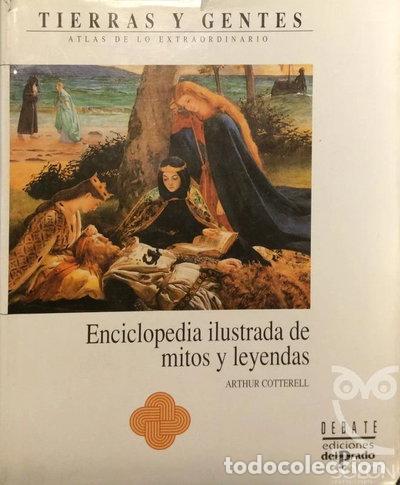 Libros: Enciclopedia ilustrada de mitos y leyendas- 9788474444223