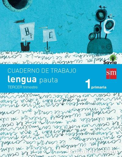 Libros: Cuaderno de lengua, Pauta. 1 Primaria, 3 Trimestre- 9788467570342